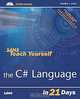 Sams Teach Yourself the C# Language in 21 Days, Bradley L Jones 