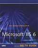 Microsoft IIS 6 Delta Guide (Internet Information Server), Don Jones, Martin C. Brown 