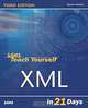 Sams Teach Yourself XML in 21 Days, Third Edition, Steve Holzner 