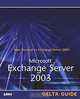 Microsoft Exchange Server 2003 Delta Guide, David McAmis, Don Jones 