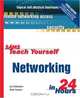 Sams Teach Yourself Networking in 24 Hours, Third Edition, Joe Habraken, Matt Hayden 