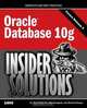 Oracle Database 10g Insider Solutions, Arun Kumar, John Kanagaraj, Richard Stroupe 
