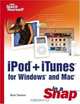 iPod+iTunes for Windows and Mac in a Snap (Sams Teach Yourself), Brian Tiemann 