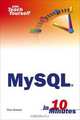 Sams Teach Yourself MySQL in 10 Minutes (Sams Teach Yourself in 10 Minutes), Chris Newman 