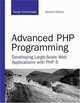 Advanced Php Programming: Developing Large-scale Web Applications With Php 5 (Developer