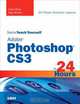 Sams Teach Yourself Adobe Photoshop CS3 in 24 Hours, Carla Rose, Kate Binder 