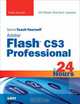 Sams Teach Yourself Adobe Flash CS3 Professional in 24 Hours, Phillip Kerman 