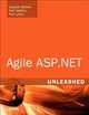 Agile ASP.NET Unleashed, Stephen Walther, Ruth Walther, Paul Litwin 