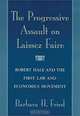 The Progressive Assault on Laissez Faire: Robert Hale and the First Law and Economics Movement, Barbara H. Fried 