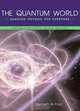 The Quantum World: Quantum Physics for Everyone, Kenneth W. Ford 
