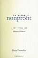 On Being Nonprofit: A Conceptual and Policy Primer, Peter Frumkin 