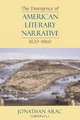 The Emergence of American Literary Narrative, 1820-1860, Jonathan Arac 