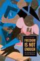 Freedom Is Not Enough: The Opening of the American Workplace (Russell Sage Foundation Books), Nancy MacLean 