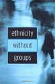 Ethnicity without Groups, Rogers Brubaker 