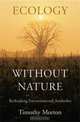 Ecology without Nature: Rethinking Environmental Aesthetics, Timothy Morton 