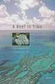 A Reef in Time: The Great Barrier Reef from Beginning to End, J.E.N. Veron 