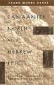 Canaanite Myth and Hebrew Epic: Essays in the History of the Religion of Israel, Frank Moore Cross 