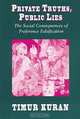 Private Truths, Public Lies: The Social Consequences of Preference Falsification, Timur Kuran 