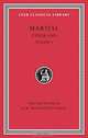 Epigrams, I: Spectacles, Books 1-5, Martial 