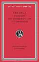 Terence, Volume II. Phormio. The Mother-In-Law. The Brothers, Terence, John Barsby 
