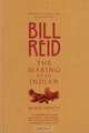 Bill Reid : The Making of an Indian, Maria Tippett 