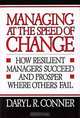Managing At the Speed of Change, Daryl Conner, Daryl R. Conner 