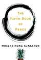 The Fifth Book of Peace, Maxine Hong Kingston 