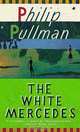 The White Mercedes, Philip Pullman 