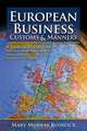 European Business Customs & Manners: A Country-by-Country Guide to European Customs and Manners, Mary Bosrock 