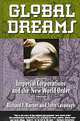 GLOBAL DREAMS : IMPERIAL CORPORATIONS AND THE NEW WORLD ORDER, Richard J. Barnet, John Cavanagh 