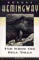 For Whom the Bell Tolls, Ernest Hemingway 