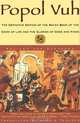 Popol Vuh: The Definitive Edition Of The Mayan Book Of The Dawn Of Life And The Glories Of, Dennis Tedlock 