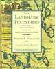 The Landmark Thucydides: A Comprehensive Guide to the Peloponnesian War, Thucydides, Robert B. Strassler 