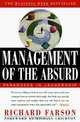 Management of the Absurd: Paradoxes in Leadership, Richard Farson 