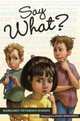Say What? (Ready-for-Chapters), Margaret Peterson Haddix 