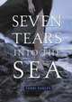 Seven Tears into the Sea, Terri Farley 