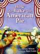 How to Bake an American Pie, Karma Wilson 