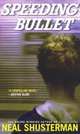 Speeding Bullet, Neal Shusterman 