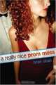 A Really Nice Prom Mess, Brian Sloan 