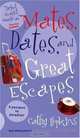 Mates, Dates, and Great Escapes (Mates, Dates), Cathy Hopkins 