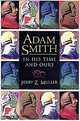 Adam Smith in His Time and Ours, Jerry Z. Muller 