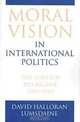 Moral Vision in International Politics, David Halloran Lumsdaine 