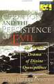 Creation and the Persistence of Evil, Jon D. Levenson 