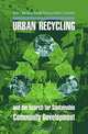 Urban Recycling and the Search for Sustainable Community Development, Adam S. Weinberg, David N. Pellow, Allan Schnaiberg 