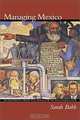 Managing Mexico: Economists from Nationalism to Neoliberalism., Sarah L. Babb, Sarah Babb 