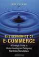 The Economics of E-Commerce : A Strategic Guide to Understanding and Designing the Online Marketplace, Nir Vulkan 