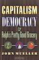 Capitalism, Democracy, and Ralph