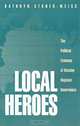Local Heroes: The Political Economy of Russian Regional Governance, Kathryn Stoner-Weiss 