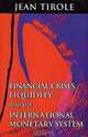 Financial Crises, Liquidity, and the International Monetary System, Jean Tirole 
