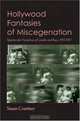 Hollywood Fantasies of Miscegenation : Spectacular Narratives of Gender and Race, Susan Courtney 